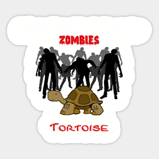 Throw You To Zombies To Save My Tortoise Sticker